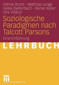 Cover image for Soziologische Paradigmen nach Talcott Parsons: Eine Einfuhrung