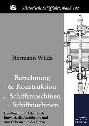 Cover image for Berechnung und Konstruktion von Schiffsmaschinen und Schiffsturbinen