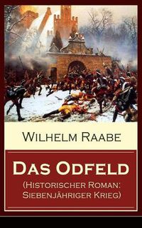 Cover image for Das Odfeld (Historischer Roman: Siebenj hriger Krieg)