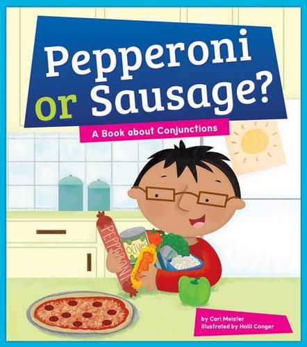 Cover image for Pepperoni or Sausage? A Book about Conjunctions