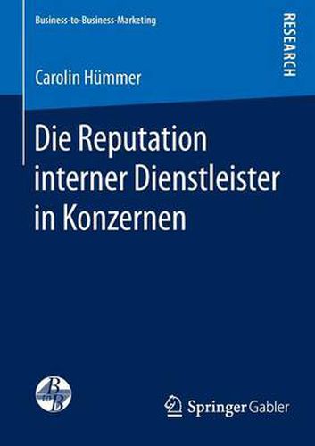 Cover image for Die Reputation interner Dienstleister in Konzernen