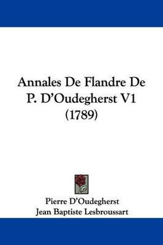 Cover image for Annales de Flandre de P. D'Oudegherst V1 (1789)