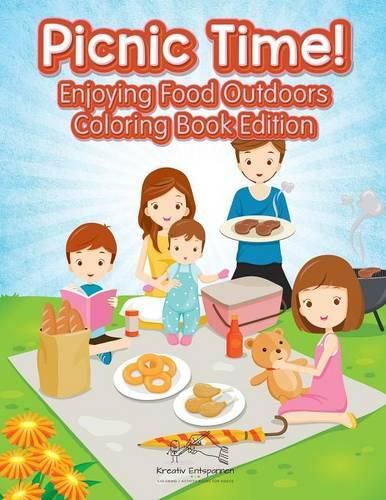 Cover image for Picnic Time! Enjoying Food Outdoors Coloring Book Edition