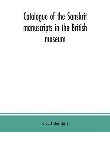 Catalogue of the Sanskrit manuscripts in the British museum