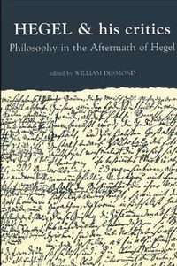 Cover image for Hegel and His Critics: Philosophy in the Aftermath of Hegel