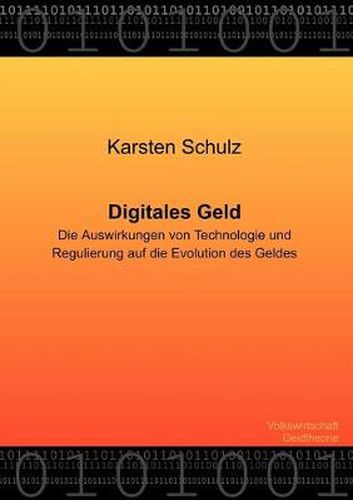 Cover image for Digitales Geld - Die Auswirkungen von Technologie und Regulierung auf die Evolution des Geldes