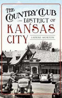 Cover image for The Country Club District of Kansas City