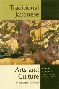 Cover image for Traditional Japanese Arts and Culture: An Illustrated Sourcebook