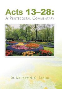 Cover image for Acts 13-28: : A Pentecostal Commentary