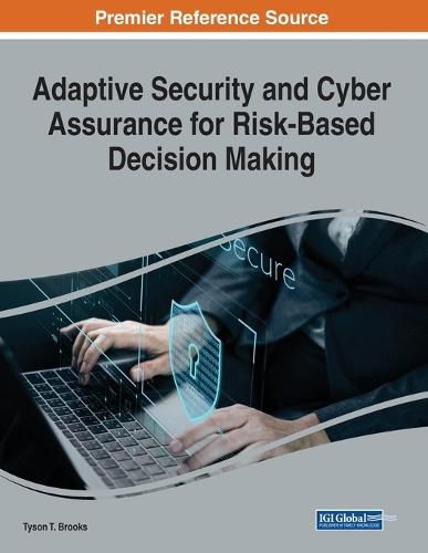 Cover image for Adaptive Security and Cyber Assurance for Risk-Based Decision Making