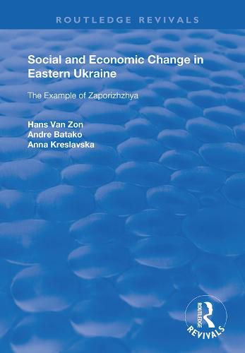 Social and Economic Change in Eastern Ukraine: The Example of Zaporizhzhia