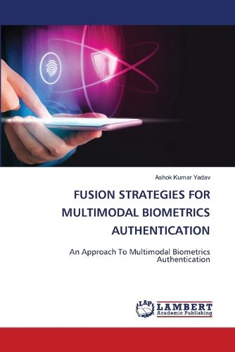 Cover image for Fusion Strategies for Multimodal Biometrics Authentication
