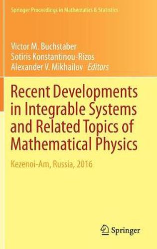 Cover image for Recent Developments in Integrable Systems and Related Topics of Mathematical Physics: Kezenoi-Am, Russia, 2016