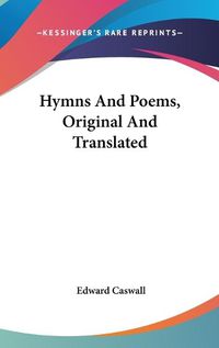 Cover image for Hymns and Poems, Original and Translated