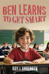 Cover image for Ben Learns to Get Smart