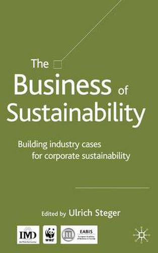 Cover image for The Business of Sustainability: Building Industry Cases for Corporate Sustainability