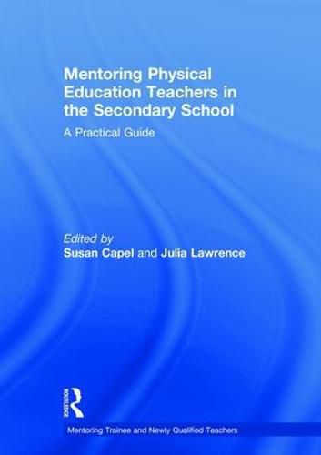 Cover image for Mentoring Physical Education Teachers in the Secondary School: A Practical Guide