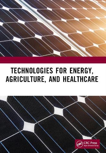 Technologies for Energy, Agriculture, and Healthcare