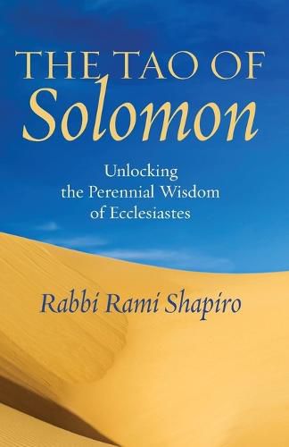 Cover image for The Tao of Solomon: Unlocking the Perennial Wisdom of Ecclesiastes