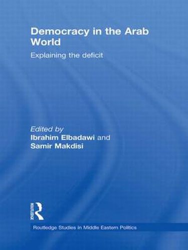 Cover image for Democracy in the Arab World: Explaining the Deficit