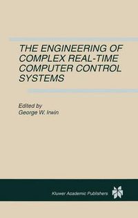 Cover image for The Engineering of Complex Real-Time Computer Control Systems