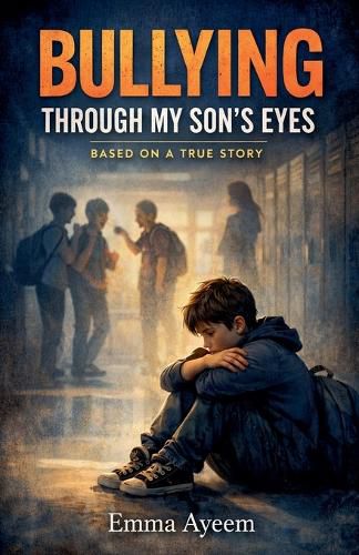 Cover image for Bullying Through my Son's Eyes