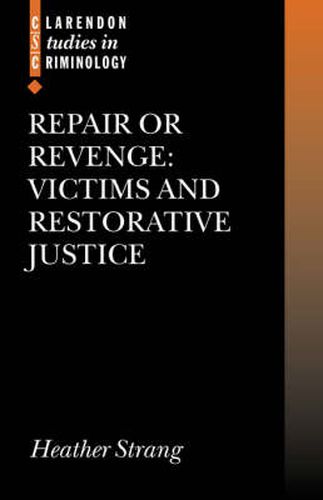 Cover image for Repair or Revenge?: Victims and Restorative Justice