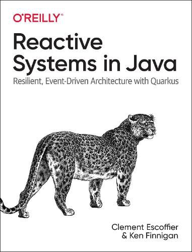 Cover image for Reactive Systems in Java: Resilient, Event-Driven Architecture with Quarkus