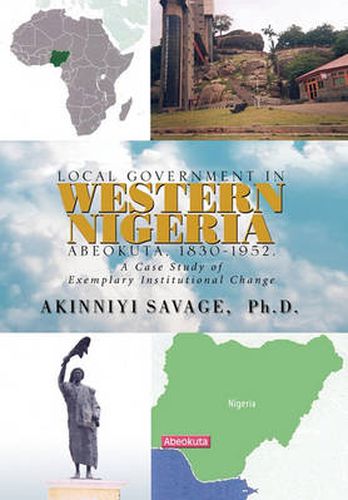 Cover image for Local Government in Western Nigeria: Abeokuta, 1830-1952.