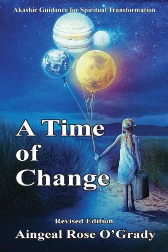 Cover image for A Time of Change: Akashic Guidance for Spiritual Transformation
