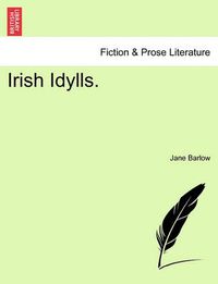 Cover image for Irish Idylls.