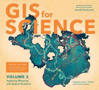 Cover image for GIS for Science: Applying Mapping and Spatial Analytics, Volume 2