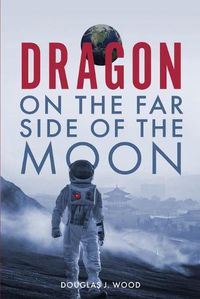 Cover image for Dragon on the Far Side of the Moon