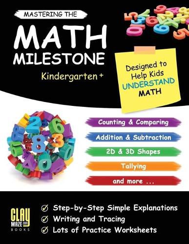 Mastering the Math Milestone (Kindergarten+): Comparing, Addition & Subtraction, 2D & 3D Shapes, Angles, Tallying, Charts and more