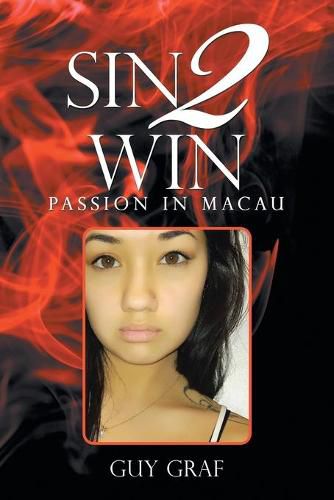 Cover image for Sin 2 Win: Passion in Macau