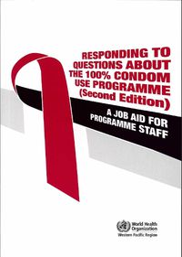 Cover image for Responding to Questions About the 100% Condom Use Programme: A Job Aid for Programme Staff