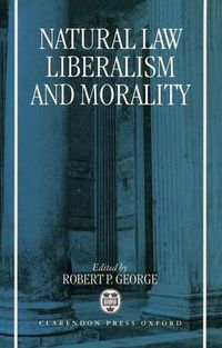 Cover image for Natural Law, Liberalism, and Morality