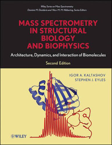 Cover image for Mass Spectrometry in Structural Biology and Biophysics: Architecture, Dynamics and Interaction of Biomolecules