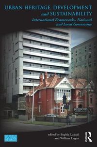 Cover image for Urban Heritage, Development and Sustainability: International Frameworks, National and Local Governance