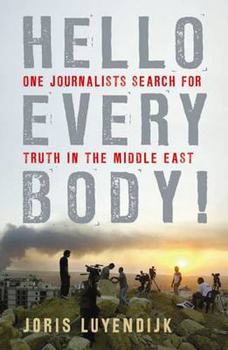 Cover image for Hello Everybody!: One Journalist's Search for Truth in the Middle East