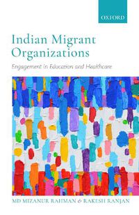 Cover image for Indian Migrant Organizations: Engagement in Education and Healthcare