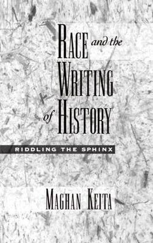 Cover image for Race and the Writing of History: Riddling the Sphinx