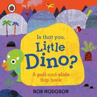 Cover image for Is That You, Little Dino?