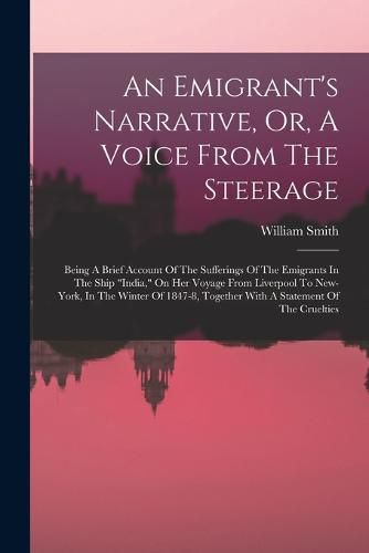 Cover image for An Emigrant's Narrative, Or, A Voice From The Steerage