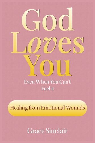 Cover image for God Loves You Even When You Can't Feel It Book 7