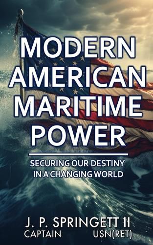 Cover image for Modern American Maritime Power