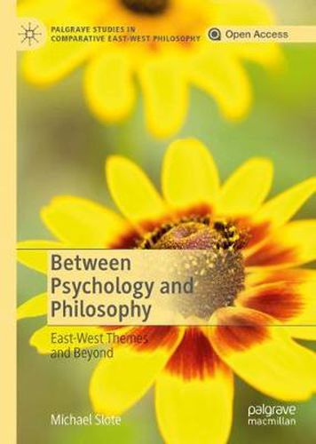 Cover image for Between Psychology and Philosophy: East-West Themes and Beyond