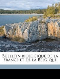 Cover image for Bulletin Biologique de La France Et de La Belgique