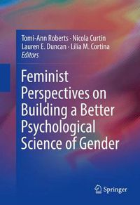 Cover image for Feminist Perspectives on Building a Better Psychological Science of Gender