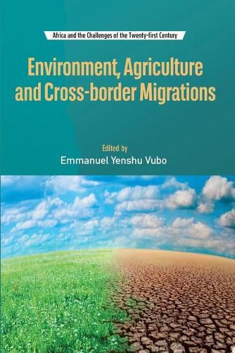 Cover image for Environment, Agriculture and Cross-border Migrations